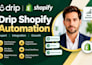 setup drip shopify post purchase winback repeat purchase automation ecommerce